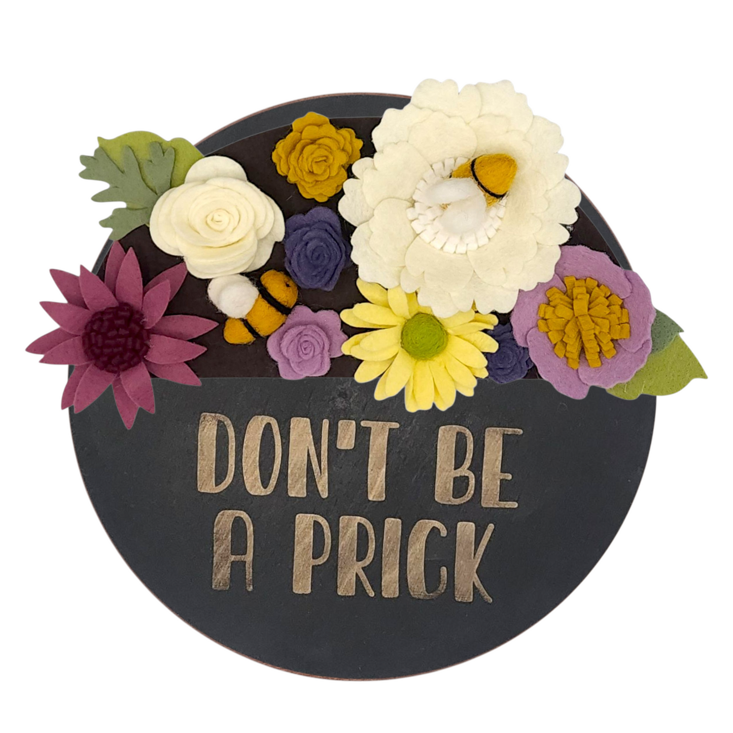 Wreath featuring felt bumblebees and flowers aiding pollinator protection on a round black base reading "DON'T BE A PRICK".